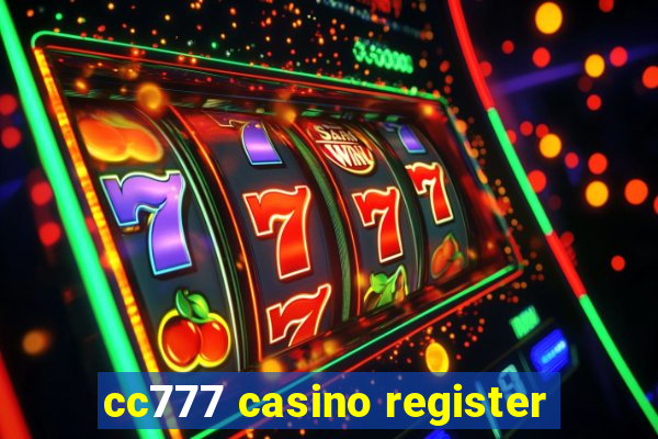 cc777 casino register