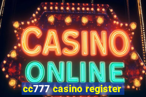 cc777 casino register