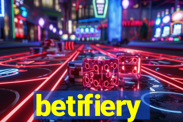 betifiery