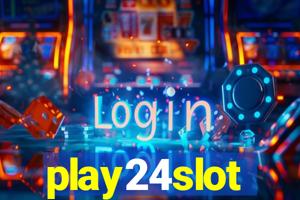 play24slot