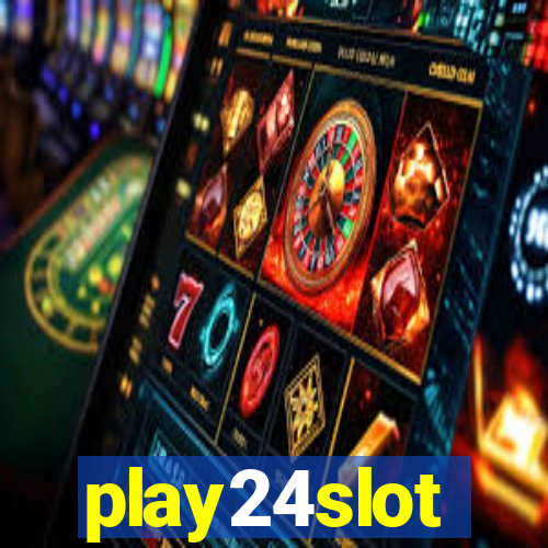 play24slot