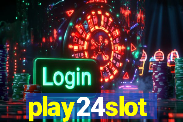 play24slot