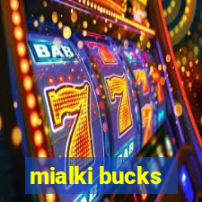 mialki bucks