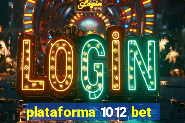 plataforma 1012 bet