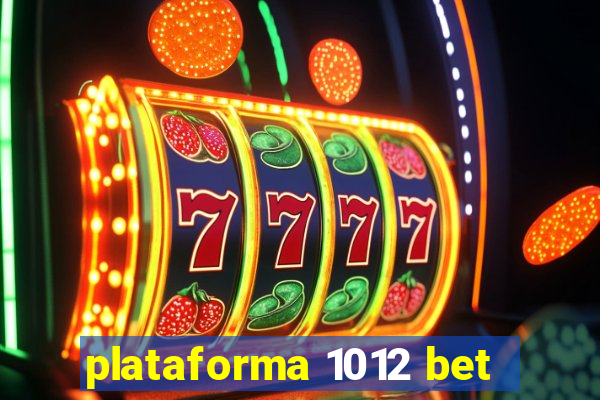 plataforma 1012 bet