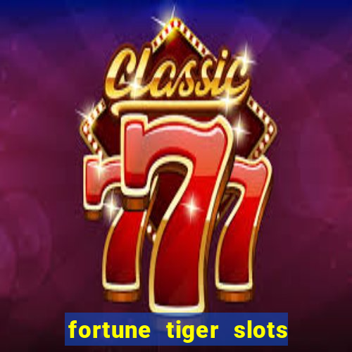 fortune tiger slots vip 3