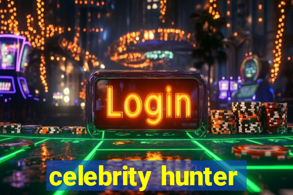 celebrity hunter