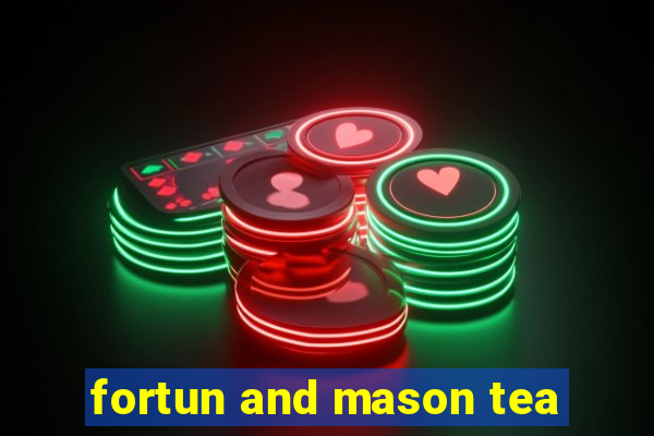 fortun and mason tea