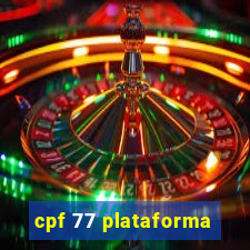 cpf 77 plataforma