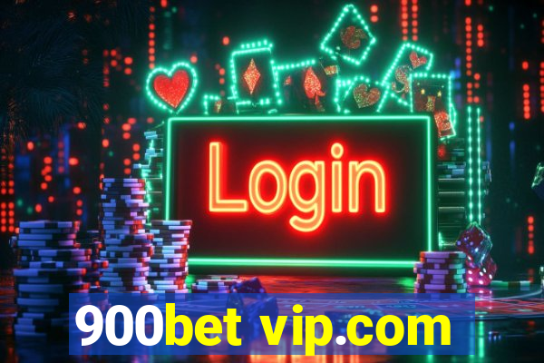 900bet vip.com