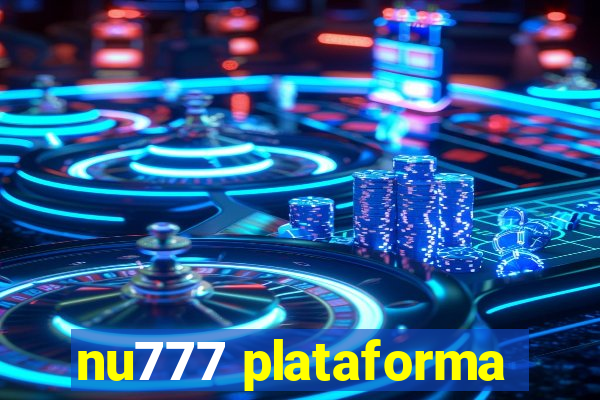 nu777 plataforma