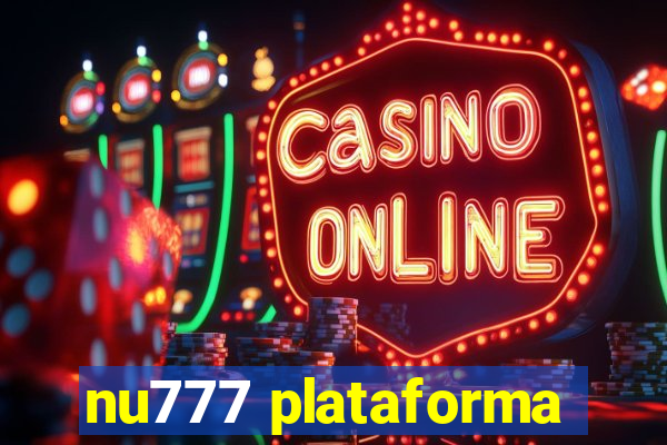 nu777 plataforma