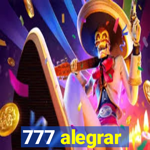 777 alegrar