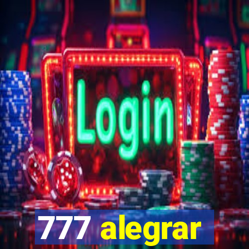 777 alegrar