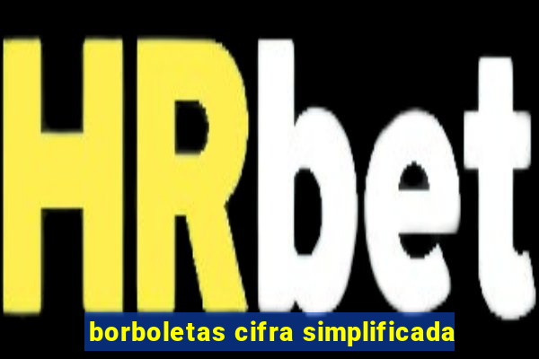 borboletas cifra simplificada