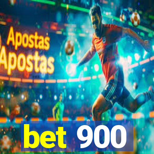 bet 900