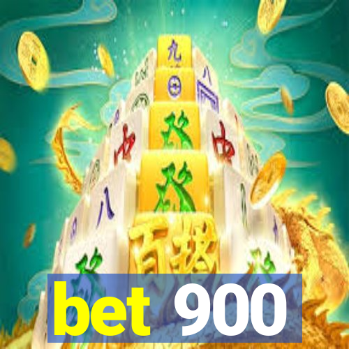 bet 900