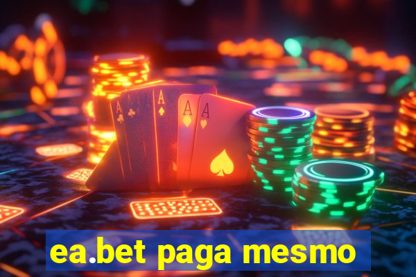 ea.bet paga mesmo