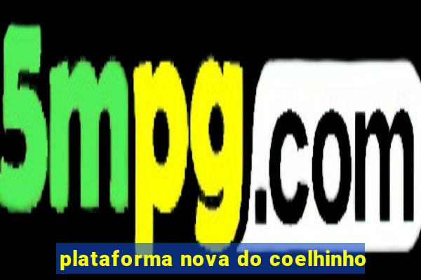 plataforma nova do coelhinho