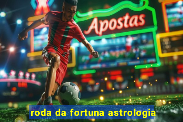 roda da fortuna astrologia