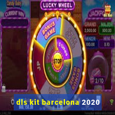 dls kit barcelona 2020