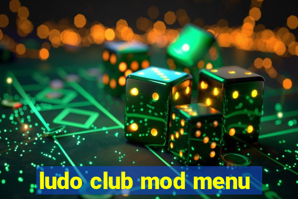 ludo club mod menu