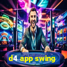 d4 app swing