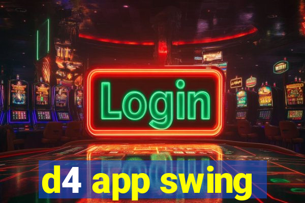 d4 app swing