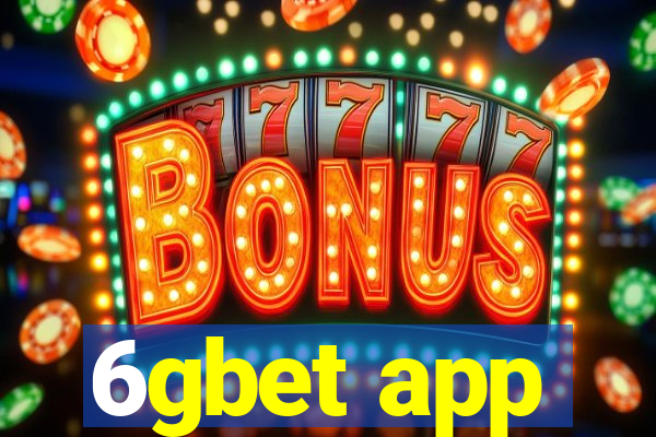 6gbet app