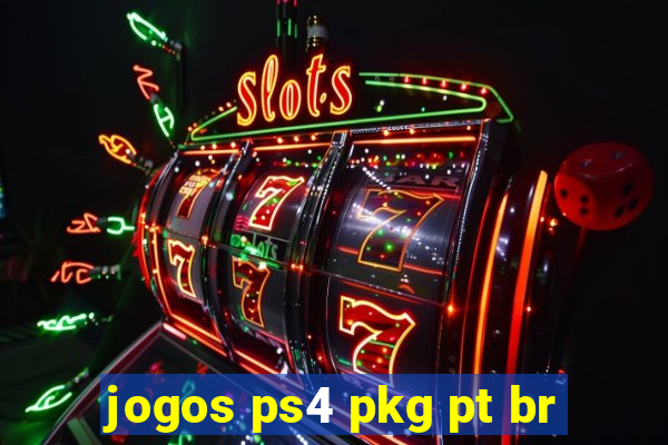 jogos ps4 pkg pt br