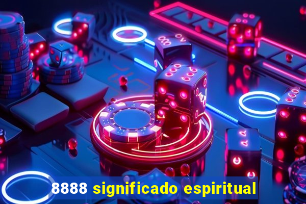 8888 significado espiritual