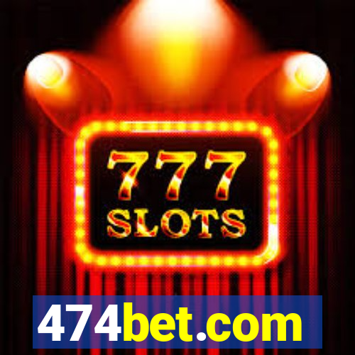 474bet.com