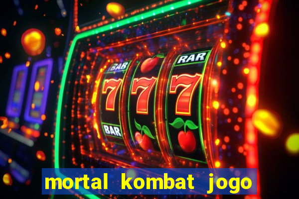 mortal kombat jogo de luta dinheiro infinito