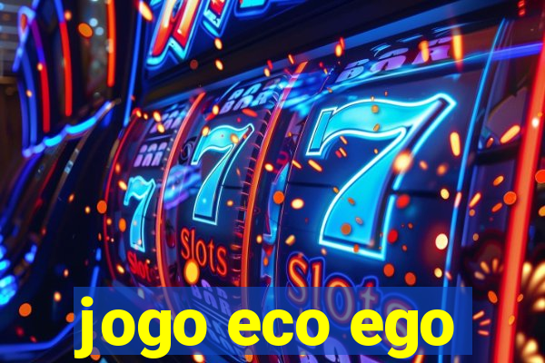 jogo eco ego