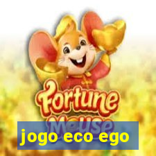 jogo eco ego