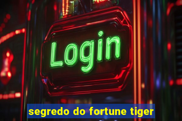 segredo do fortune tiger