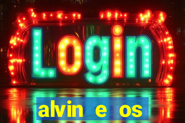 alvin e os esquilos 3 filme completo dublado download