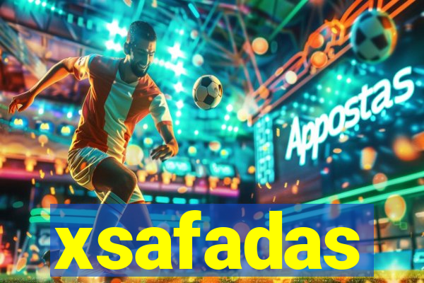 xsafadas