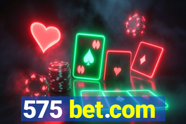 575 bet.com