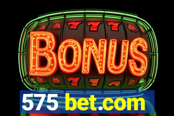 575 bet.com