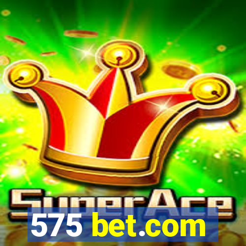 575 bet.com