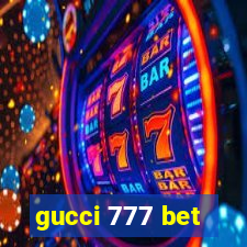 gucci 777 bet