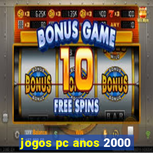 jogos pc anos 2000