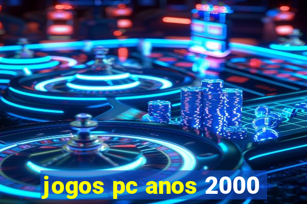 jogos pc anos 2000