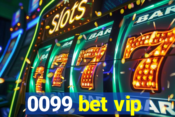 0099 bet vip