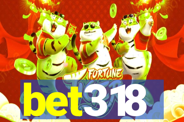 bet318