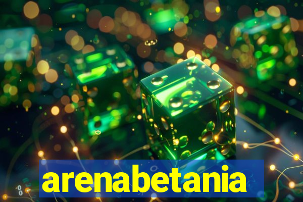 arenabetania