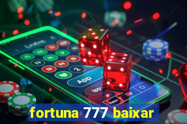 fortuna 777 baixar