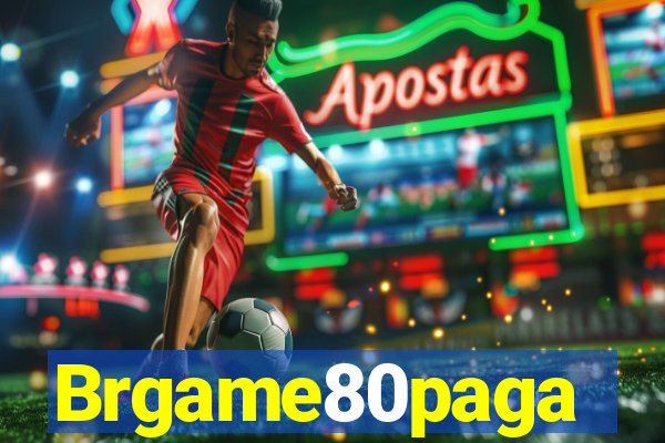 Brgame80paga