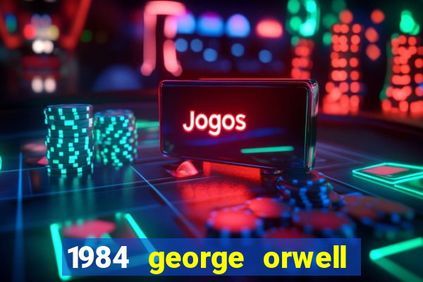 1984 george orwell pdf companhia das letras